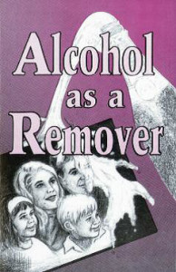 Alcohol as a Remover